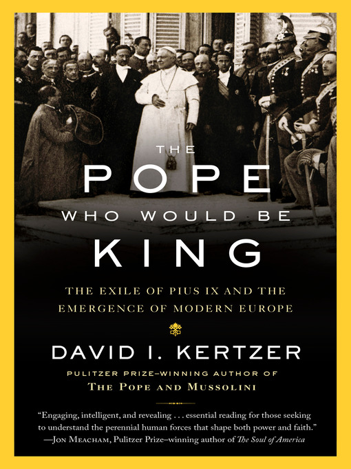 Title details for The Pope Who Would Be King by David I. Kertzer - Available